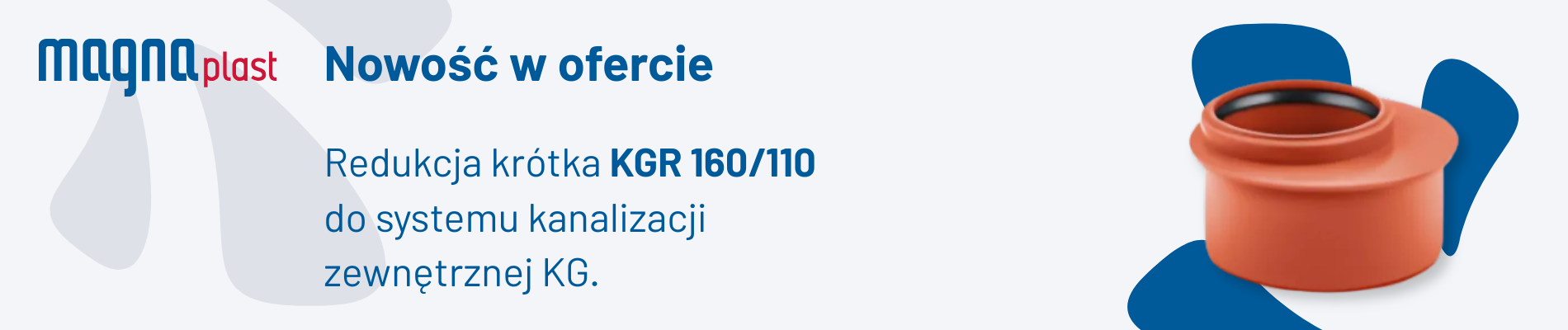 Redukcja KGR 160/110 – nowy element systemu KG od Magnaplast - baner