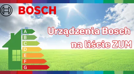 BOSCH - Urządzenia Bosch dołączają do listy ZUM