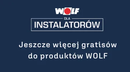 WOLF - Zdobywaj gratisy przy zakupie urządzeń grzewczych