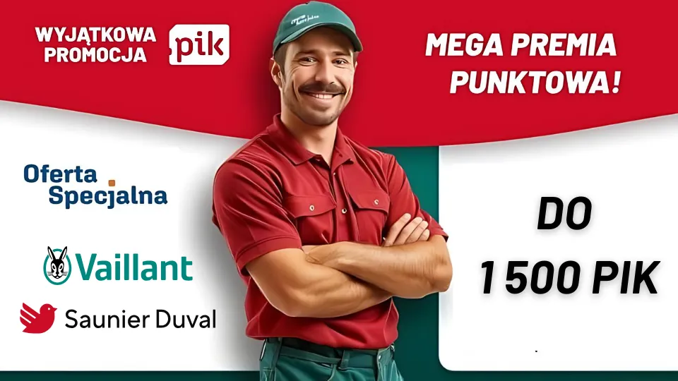 Po raz trzeci rusza promocja PIK na pompy ciepła i kotły Saunier Duval oraz Vaillant! 