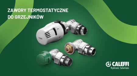 Inteligentne zarządzanie temperaturą w domu dzięki zaworom i głowicom Caleffi